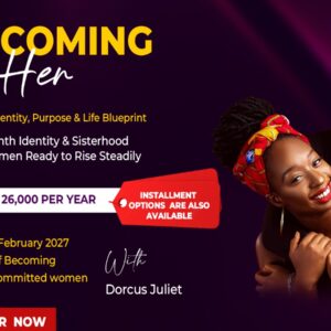 Becoming Her -  3 installments: KSh 10,000 today, KSh 10,000 in 2 months, and KSh 8,000 in 4 months.